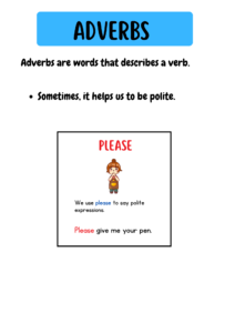 Adverbs sometimes helps us to be polite