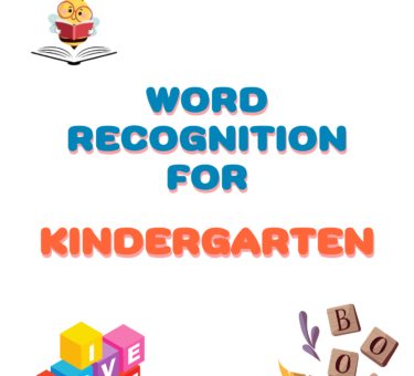 Benefits of Teaching Word Recognition in Kindergarten